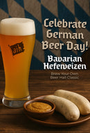Celebrate German Beer Day. Bavarian Hefeweizen. Brew Your Own Beer Hall Classic.