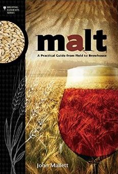 Malt: A Practical Guide From Field To Brewhouse (Mallett)