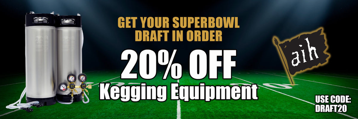 Get Your Superbowl Draft in Order
20% Off Kegging Equipment
Use Promo Code: DRAFT20