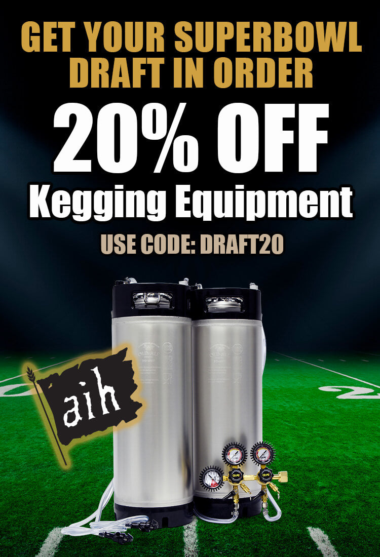 Get Your Superbowl Draft in Order
20% Off Kegging Equipment
Use Promo Code: DRAFT20