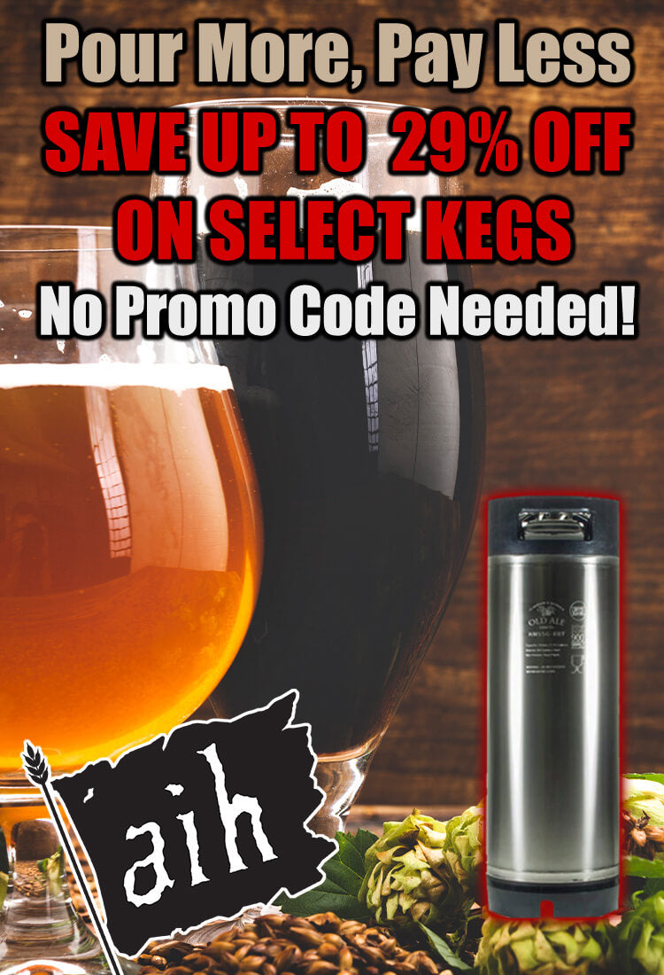 Pour More Pay Less! Save up to 29% on select kegs
