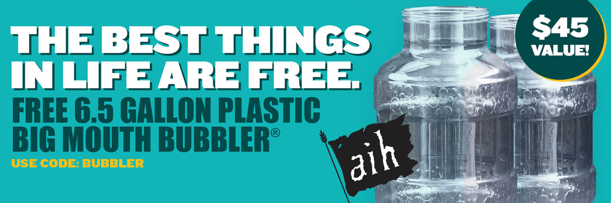 The Best THings in Life are Free FREE 6.5 Gallon Plastic Big Mouth Bubbler  With Orders Over $125