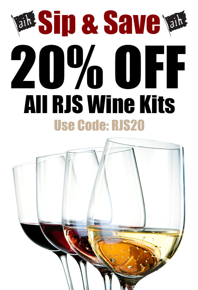 Sip & Save! Get 20% Off RJS Wine Kits when you use promo code RJS20 at checkout.  Some exclusions apply.