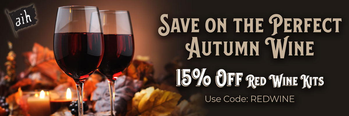 Get 15% off Red Wine Kits when you enter promo code REDWINE at checkout.  Some exclusions apply.