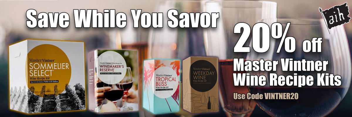 Save While You Savor
20% Off Master Vintner Wine Recipe Kits. Use Code: VINTNER20