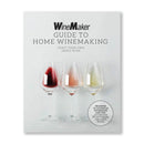Front cover of WineMaker Guide to Home Winemaking