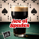 Glass of dark beer with 'Ace of Spades' text on a poker-themed background