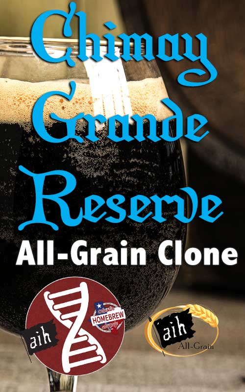 Chimay Grande Reserve Clone All Grain Recipe
