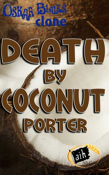 Oskar Blues Death By Coconut Clone All Grain Recipe
