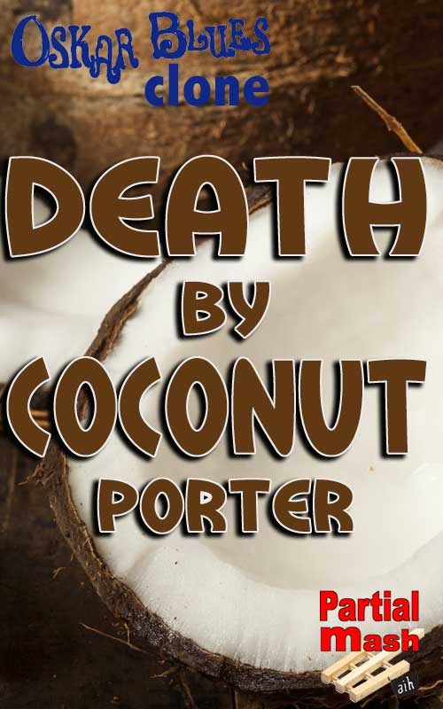 Oskar Blues Death By Coconut Clone Partial Mash Recipe