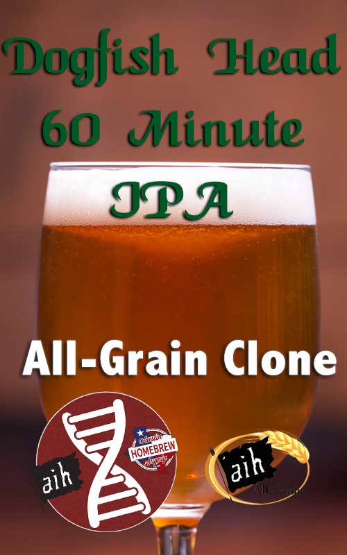 Dogfish Head 60 Minute IPA Clone All Grain Recipe