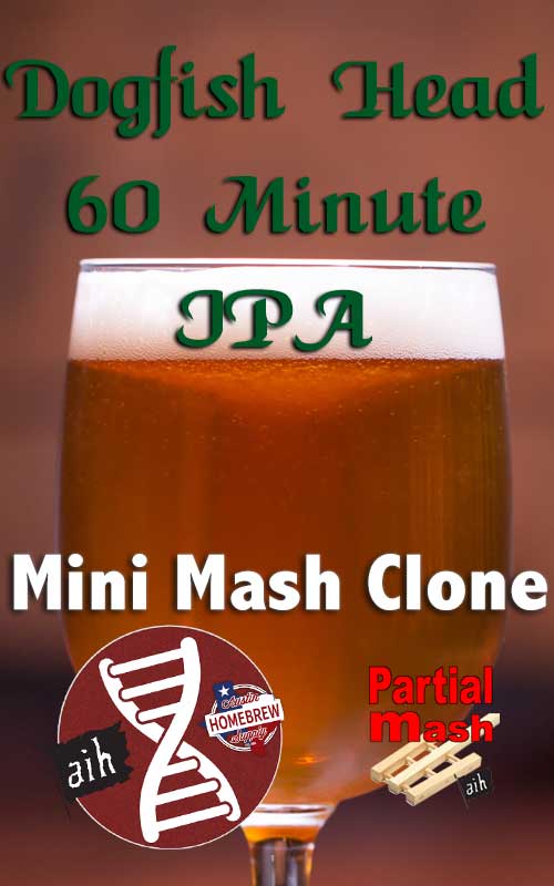 Dogfish Head 60 Minute IPA Partial Mash Recipe