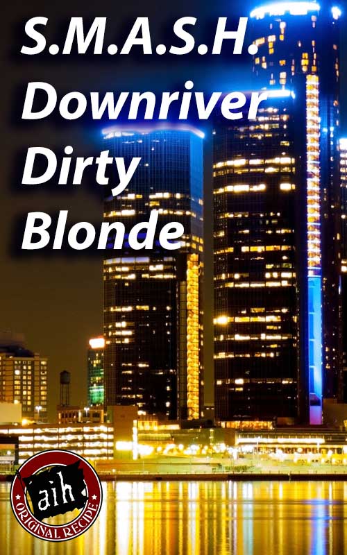 SMASH Downriver Dirty Blonde Recipe Kit