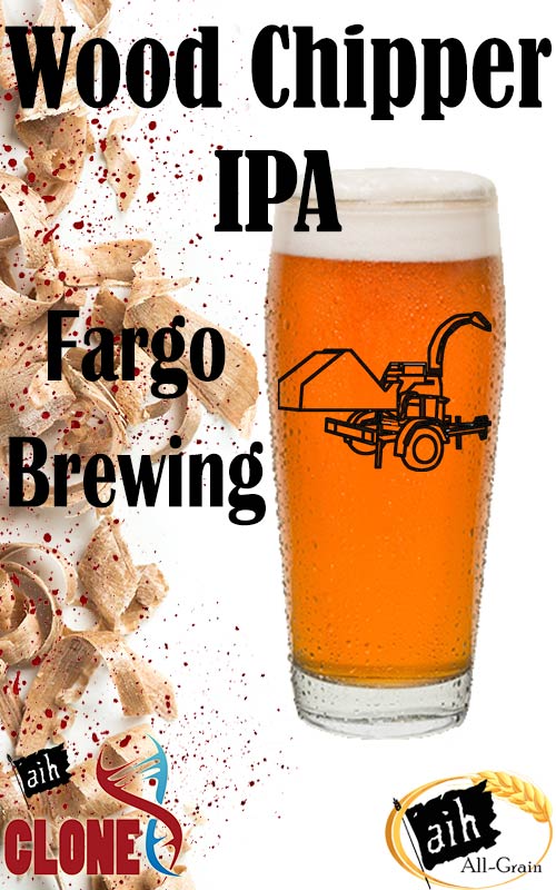 Fargo Brewing Wood Chipper IPA Clone All Grain Recipe