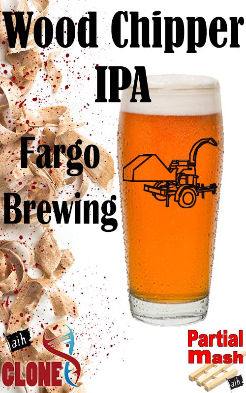 Fargo Brewing Wood Chipper IPA Clone Partial Mash Recipe