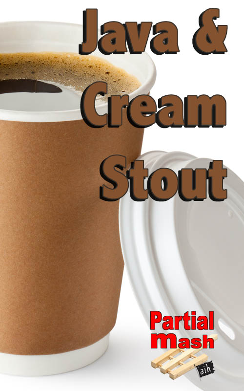 Java and Cream Stout Partial Mash Recipe