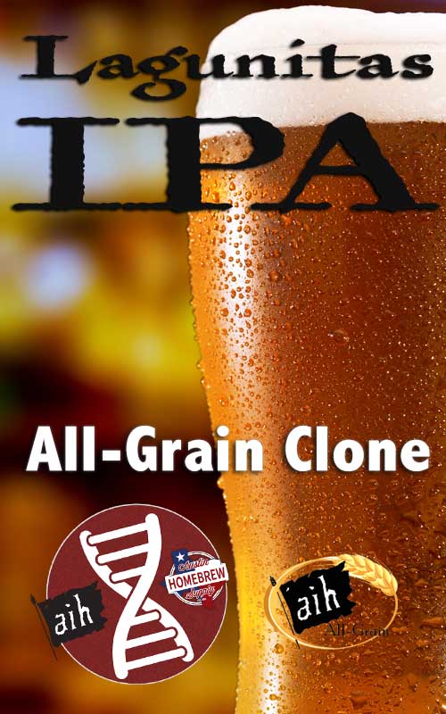 Lagunitas IPA Clone All Grain Recipe